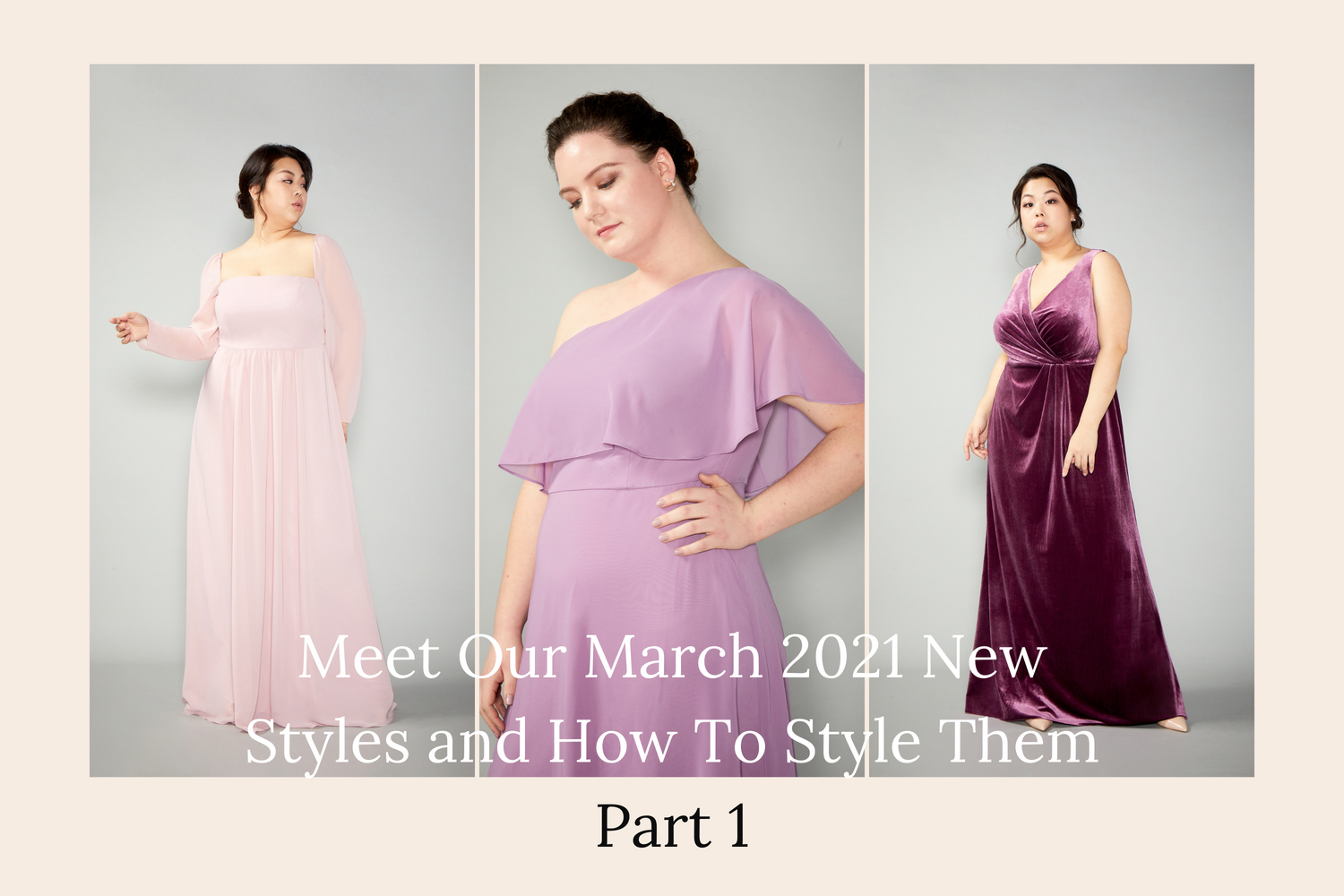 Meet Our March 2021 New Styles and How To Style Them - Part 1